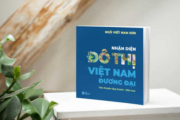 'Nhận diện đô thị Việt Nam đương đại' - một bức tranh hiện thực và sống động về đô thị