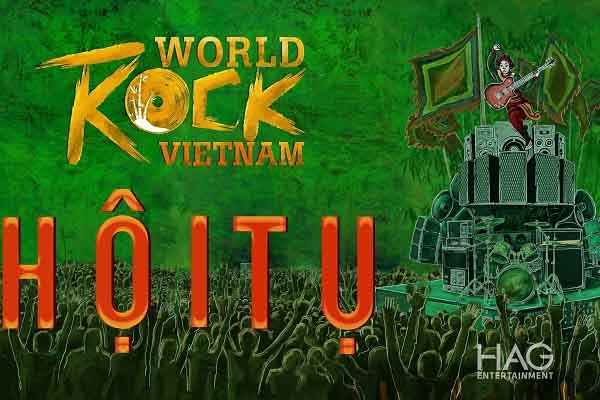 'Hội tụ - World Rock Vietnam' - 'Bùng nổ' Lễ hội nhạc rock quốc tế đầu tiên tại Việt Nam
