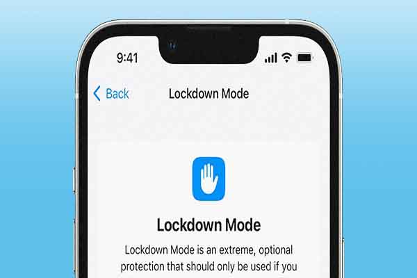 Apple thêm chế độ Lockdown ngăn phần mềm gián điệp đột nhập iPhone và iPad để theo dõi, nghe lén