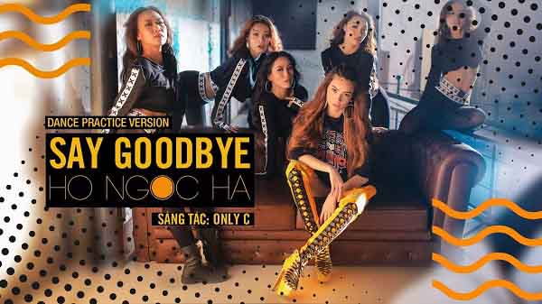 Say Goodbye - Hồ Ngọc Hà (Dance Practice Version)