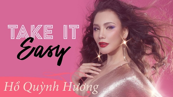Take It Easy | Hồ Quỳnh Hương