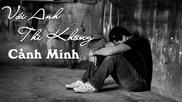 Với anh thì không - Cảnh Minh