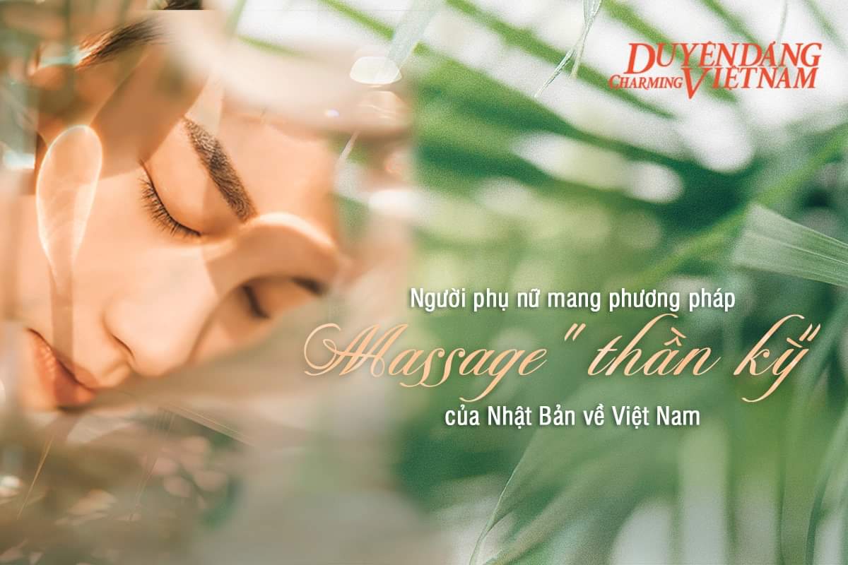 Người phụ nữ mang phương pháp massage 'thần kỳ' của Nhật Bản về Việt Nam