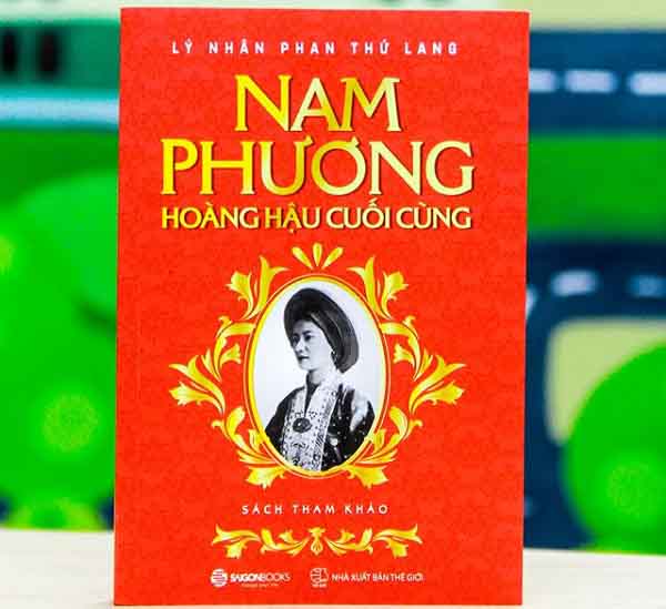 Nam Phương – Hoàng hậu cuối cùng: Sách về một cuộc đời thăng trầm