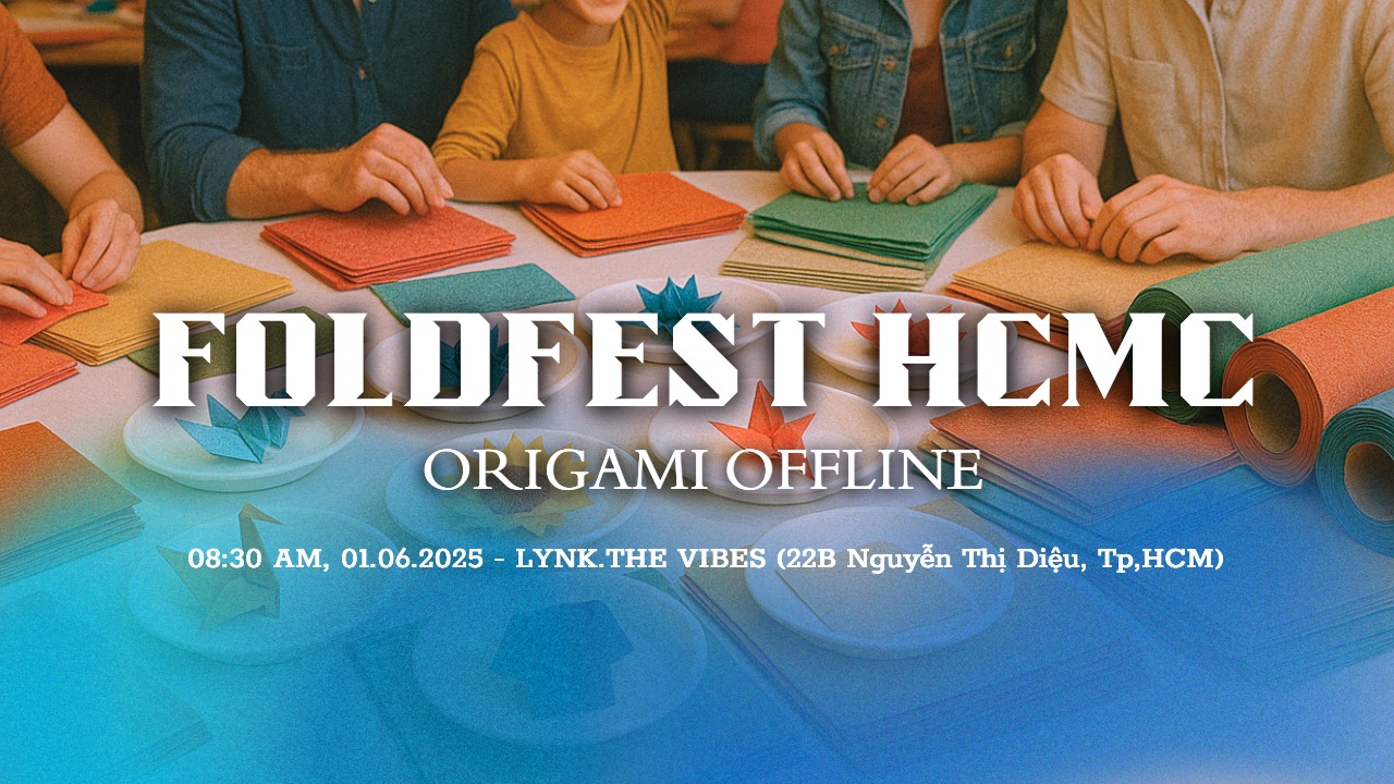 FOLDFEST 2025 – Cuộc hội ngộ của nếp gấp và đam mê