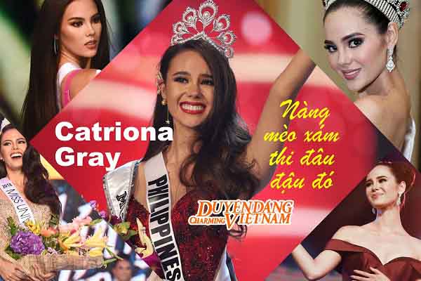 Catriona Gray – Nàng ‘Mèo xám’ thi đâu đậu đó