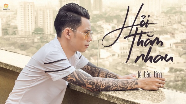 Hỏi Thăm Nhau – Lê Bảo Bình