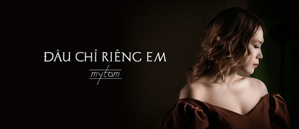 Đâu Chỉ Riêng Em – Mỹ Tâm