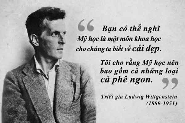Kỳ 38: Triết gia Ludwig Wittgenstein và triết học thông qua thưởng lãm cà phê