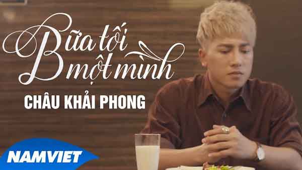 Bữa Tối Một Mình – Châu Khải Phong