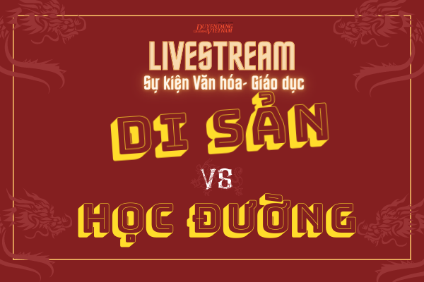 Livestream: Đồng hành cùng sự kiện “Di sản với học đường”