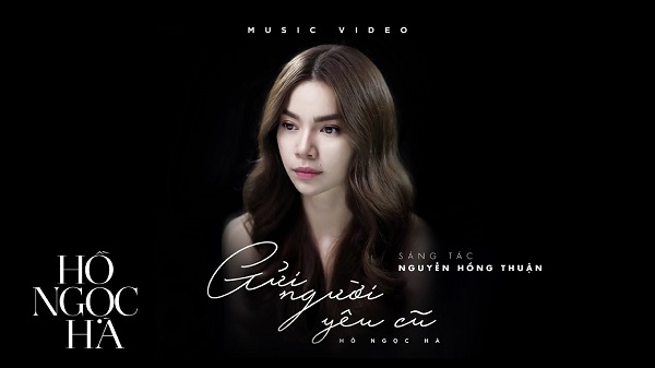 Gửi Người Yêu Cũ – Hồ Ngọc Hà (Official Music Video)