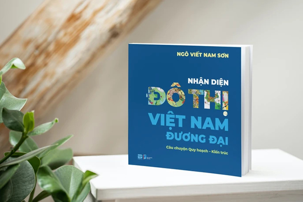 ‘Nhận diện đô thị Việt Nam đương đại’ – một bức tranh hiện thực và sống động về đô thị