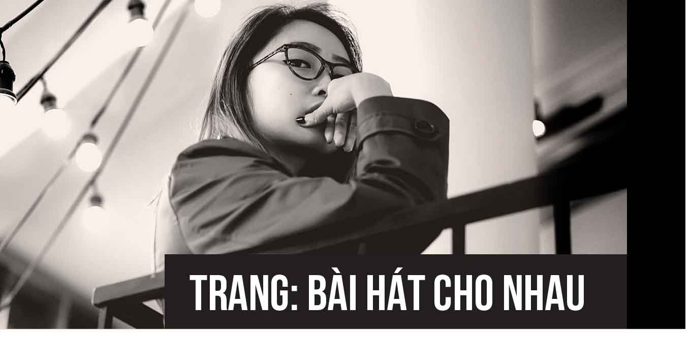 “Trang: Bài hát cho nhau” sẽ có sự góp mặt đặc biệt của Uyên Linh