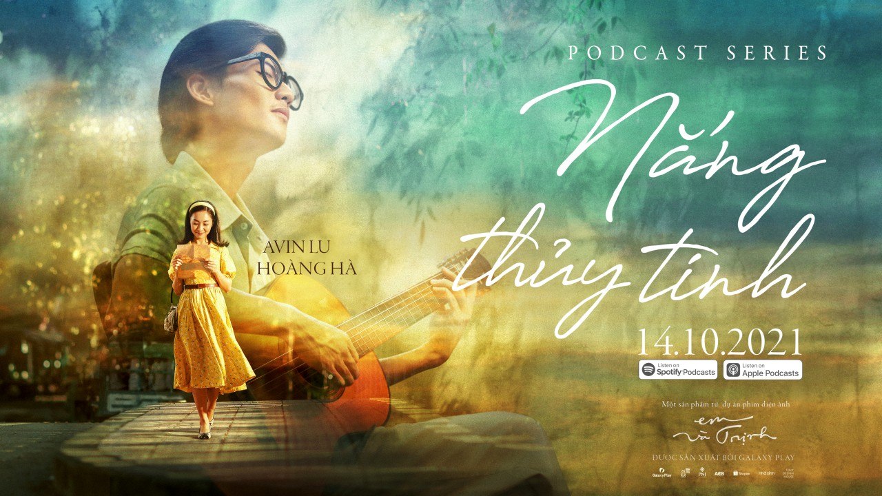 Phim Em và Trịnh tung chuỗi podcast “Nắng thủy tinh – Những bức thư tình”