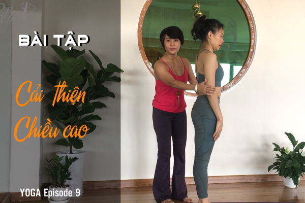 Sống khỏe (Kỳ 9): Bạn có thể cao thêm, thật đấy!