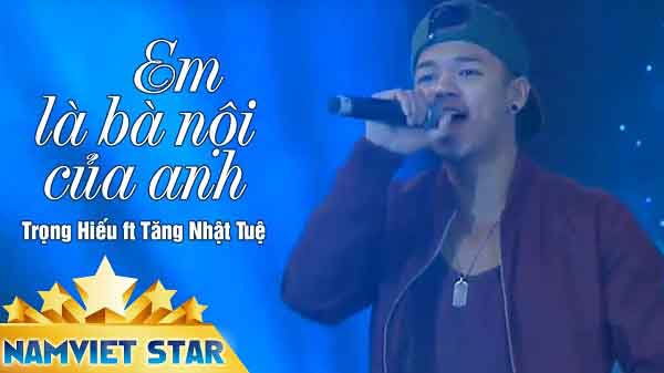 Em Là Bà Nội Của Anh | Trọng Hiếu ft. Tăng Nhật Tuệ