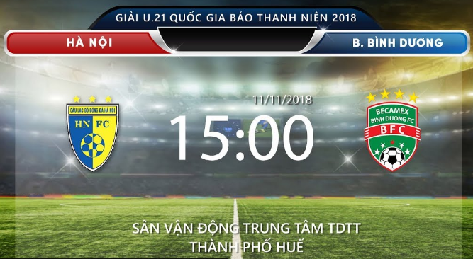 TRỰC TIẾP (Live) trận đấu giữa U.21 Hà Nội – U.21 Bình Dương: Một trận đấu không dễ dàng với U.21 Bình Dương
