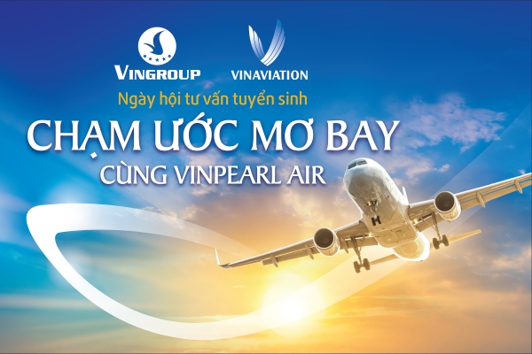 Vinpearl Air tổ chức chuỗi ngày hội tuyển sinh tại Hà Nội, Hà Tĩnh và TP.HCM