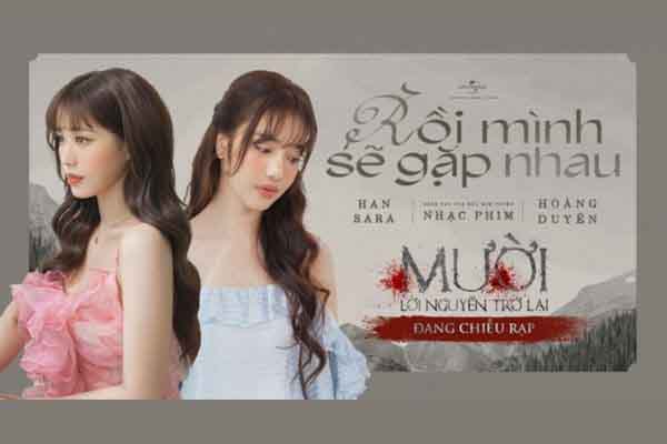 Hoàng Duyên và Han Sara kết hợp trong dự án nhạc phim ‘Mười: Lời nguyền trở lại’