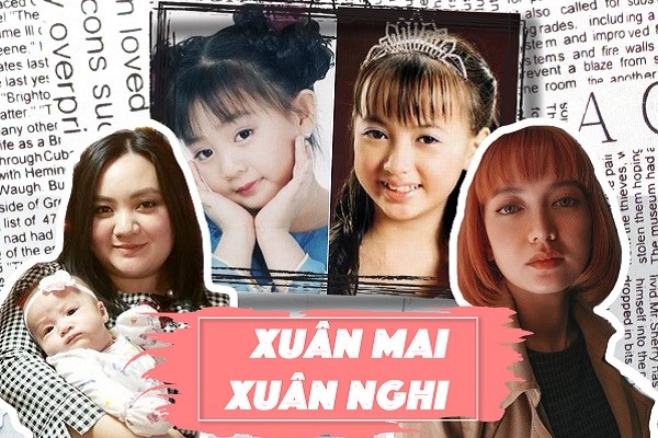 Xuân Nghi – Xuân Mai: Tuổi thơ của trẻ em Việt và con đường đi khác biệt sau ánh hào quang