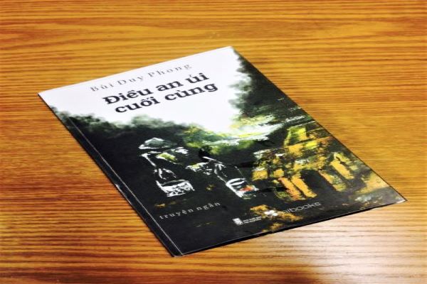 Những “điều an ủi cuối cùng” trong tập truyện ngắn của Bùi Duy Phong