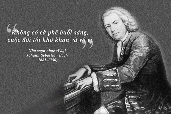 Kỳ 47: Cà phê trong tiến trình thăng hoa âm nhạc của Johann Sebastian Bach