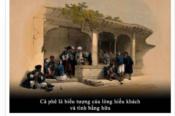 Kỳ 11: Văn minh cà phê Ottoman: hơn cả một thức uống