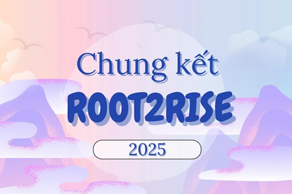 Mùa đầu tiên khép lại rực rỡ, Root2Rise hứa hẹn bùng nổ ở những mùa tiếp theo