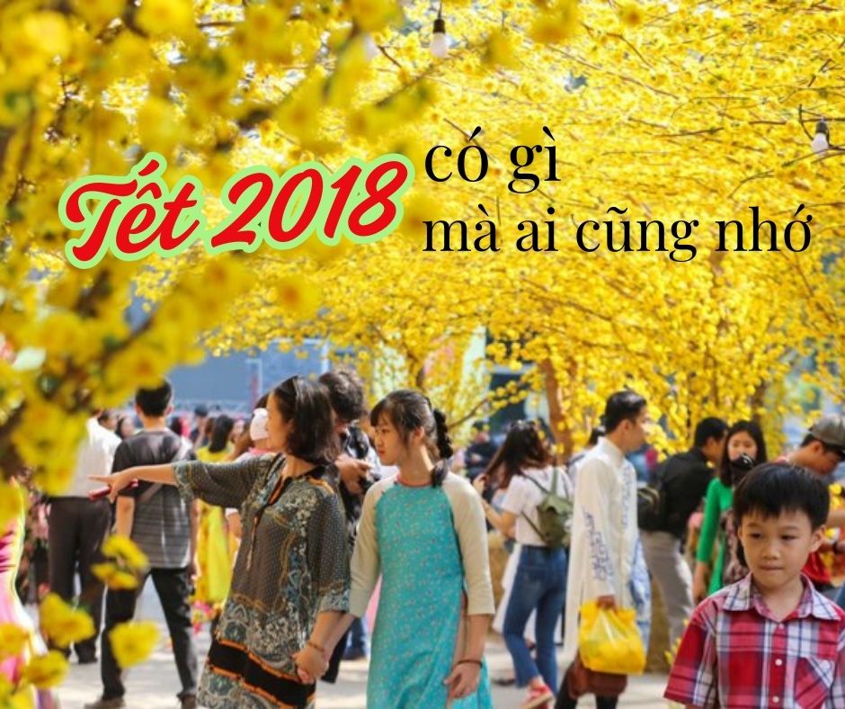 Vì sao người trẻ hoài niệm Tết 2018?