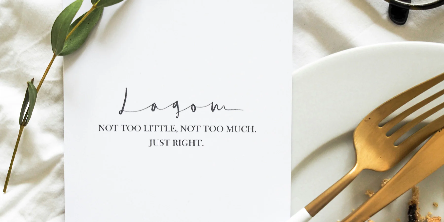 Lagom: Biết đủ là tự do, vừa đủ là hạnh phúc trọn vẹn