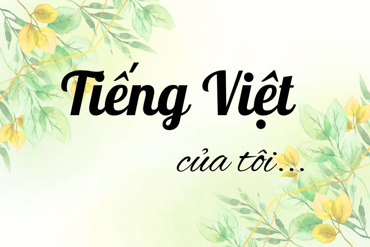 Tiếng Việt của tôi…
