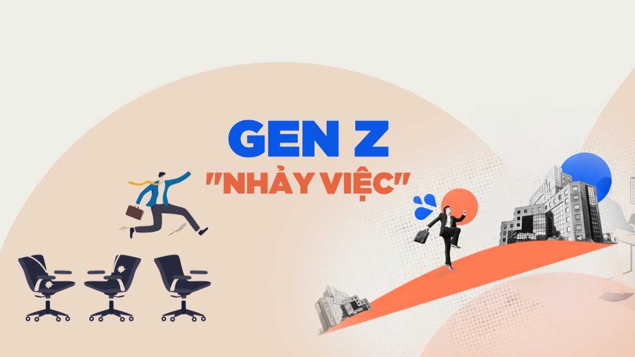 Gen Z và làn sóng nhảy việc: Tìm cơ hội hay chạy trốn áp lực?