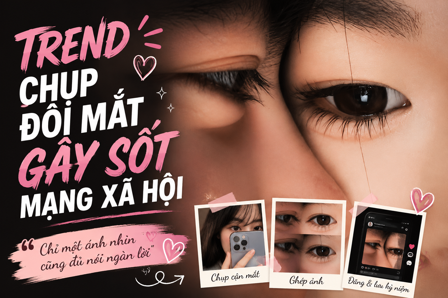 Xu hướng chụp đôi mắt cùng người thương gây sốt mạng xã hội