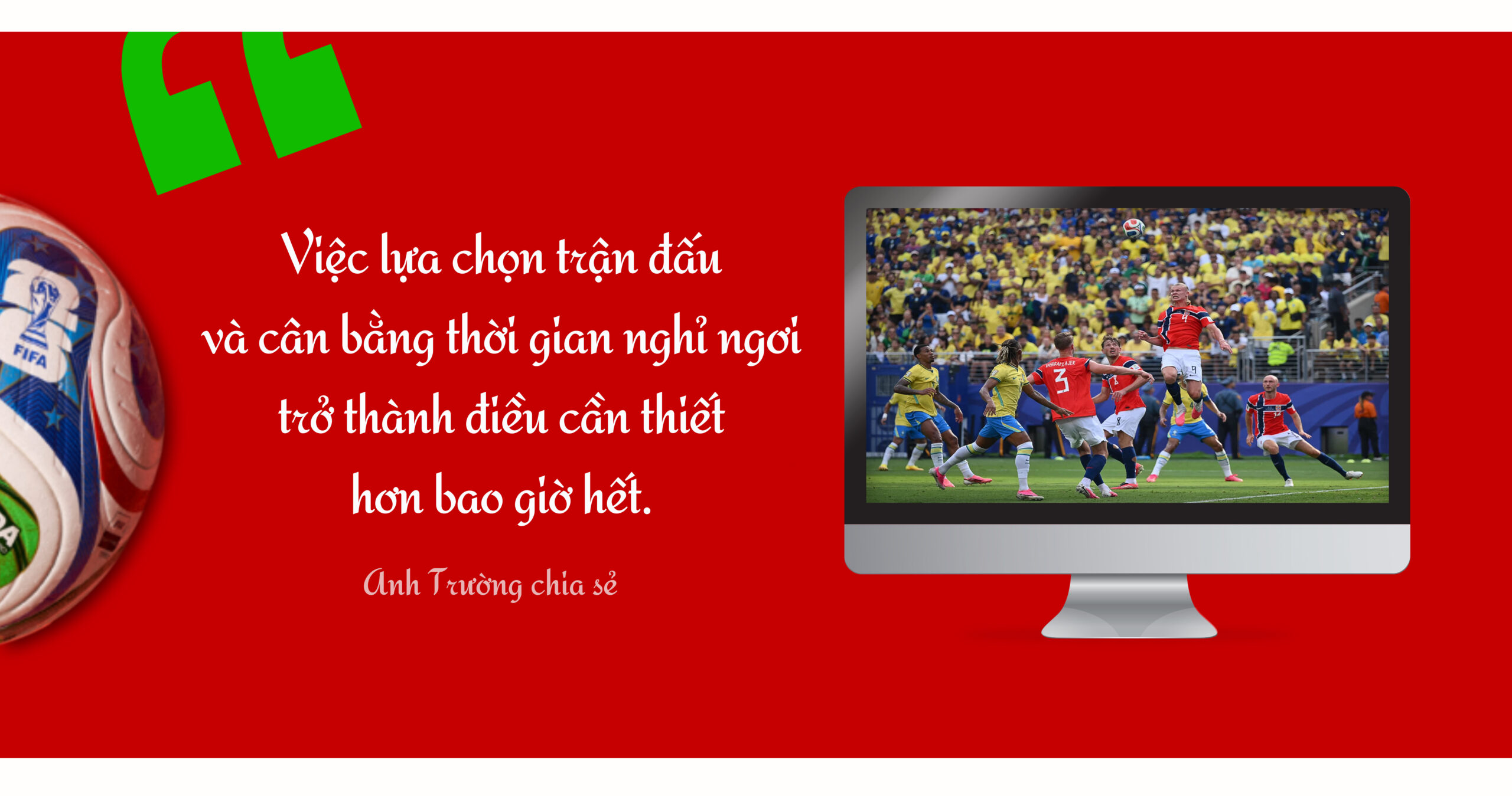 Theo từng nhịp bóng, giữ từng nhịp tim