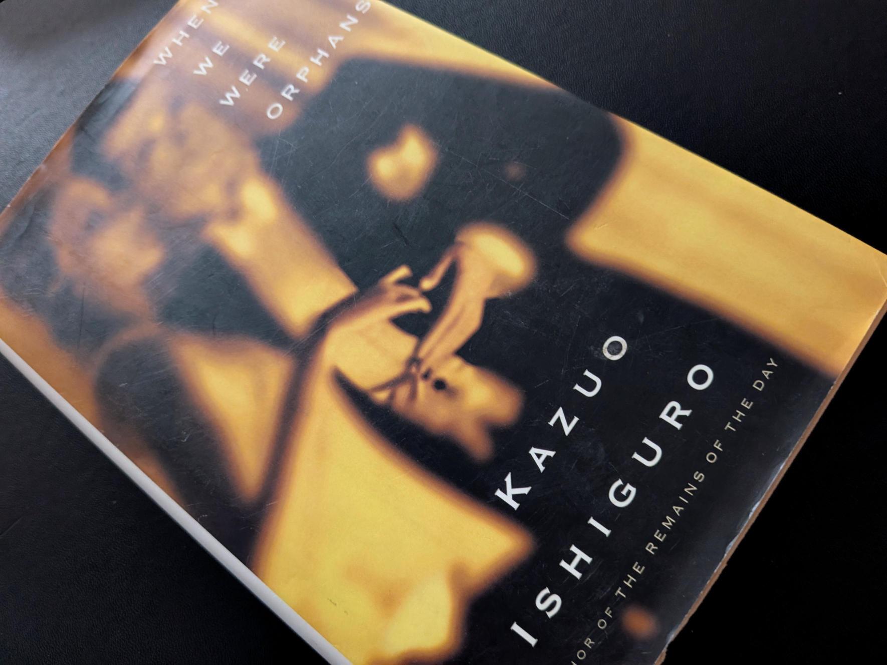 Khi ta còn mồ côi ( When we were orphans) – Kazuo Ishiguro